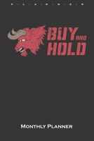 Bull's-head buy and hold. Monthly Planner: Monthly Calendar (Daily planner with notes) for Capitalists and investors 165967350X Book Cover