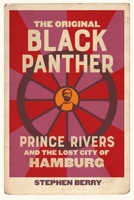 The Original Black Panther: Prince Rivers and the Lost City of Hamburg 0820377503 Book Cover