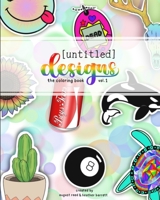 [untitled] Designs: A Coloring Book B08M2HBF2T Book Cover