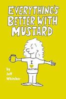 Everything's Better With Mustard 1540775224 Book Cover