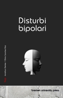 Disturbi bipolari (Italian Edition) 3690357276 Book Cover