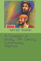 A Collection of Mostly 19th Century Cartomancy Methods B0BQ9HSDV8 Book Cover