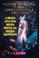 Contos de Fadas para Adolescentes e Adultos: A beleza leva uma beleza bestial na edição Beatdown B0BZFGFNJL Book Cover