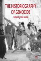 The Historiography of Genocide 1403992193 Book Cover