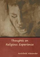 Thoughts on Religious Experience 1500899038 Book Cover