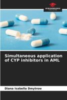 Simultaneous application of CYP inhibitors in AML 6202371366 Book Cover