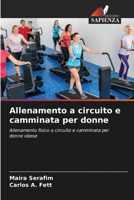 Allenamento a circuito e camminata per donne: Allenamento fisico a circuito e camminata per donne obese 6206059812 Book Cover