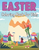 Easter Coloring Book for Kids: 50 Cute and Fun Images to Color Ages 4-8 Best Gift Idea for Easter Lover Boys and Girls B09T8S1CGJ Book Cover