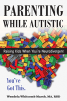 Parenting while Autistic: You've Got This 1957984287 Book Cover