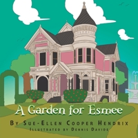 A Garden for Esmee 1796048291 Book Cover
