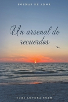 Un arsenal de recuerdos: Poemas de amor B0FY4T99J7 Book Cover