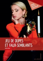 Jeu de dupes et faux-semblants (French Edition) 2342052359 Book Cover