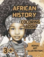 AFRICAN HISTORY COLORING BOOK: ART iLLUSTRATION B0CQZVNFBX Book Cover