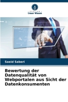 Bewertung der Datenqualität von Webportalen aus Sicht der Datenkonsumenten (German Edition) 6209645461 Book Cover