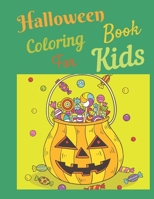 Halloween Coloring Book For Kids: 59 Big Hauntig, Spooky and fun Images, to ALL Kids Boy or Girl no matter Your age, Have Fun Coloring, Painting Halloween Themed Pages,8.5x11 Inches For Toddlers All A B08GV91ST6 Book Cover