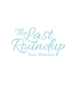 The Last Roundup 1698717105 Book Cover