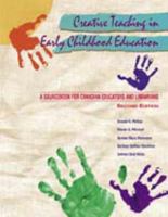 Creative Teaching in Early Childhood Education:: A Sourcebook for Canadian Educators and Librarians 0774732210 Book Cover
