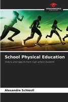 School Physical Education: History and reports from high school students 6203675121 Book Cover