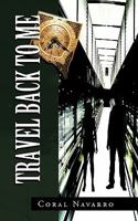 Travel Back to Me 1617648639 Book Cover