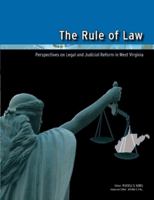The Rule of Law: Perspectives on Legal and Judicial Reform in West Virginia 0578014505 Book Cover