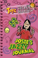 Josie's Jazzy Journal (Topz Secret Diaries) 1853454575 Book Cover