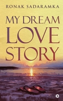 My Dream Love Story 1636695485 Book Cover