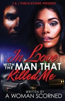 In Love With The Man That Killed Me: (A Novella) B0858TTV16 Book Cover