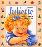 JULIETTE. Mon premier imagier 2244472191 Book Cover