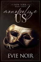 Monopolize Us: A Dark M/M Billionaire BDSM Romance B0F48YMWXR Book Cover