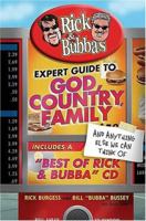 Rick and Bubba's Expert Guide to God, Country, Family, and Anything Else We Can Think Of: Including a "Best of Rick and Bubba" CD! 0849909929 Book Cover