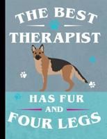 The Best Therapist Has Fur And Four Legs: German Shepherd Dog School Notebook 100 Pages Wide Ruled Paper 1080830588 Book Cover
