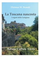 La Toscana nascosta: I segreti della Lunigiana (German Edition) 3695725443 Book Cover