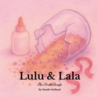 Lulu & Lala The Truth Tangle (The Lulu & Lala Series) B0FY265H37 Book Cover