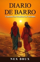 DIARIO DE BARRO: CUANDO LOS SUEÑOS SE VENDEN (Spanish Edition) B0F966QTKF Book Cover