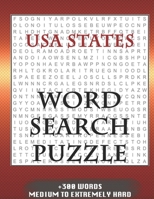 USA States WORD SEARCH PUZZLE +300 WORDS Medium To Extremely Hard: AND MANY MORE OTHER TOPICS, With Solutions, 8x11' 80 Pages, All Ages: Kids 7-10, Solvable Word Search Puzzles, Seniors And Adults. 1679186671 Book Cover