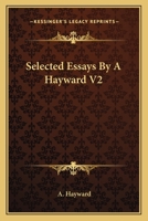 Selected Essays By A Hayward V2 1430493445 Book Cover