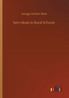New Ideals in Rural Schools 1519601719 Book Cover