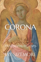 Corona: pandemic poems B087L8B86L Book Cover