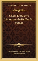 Chefs-D'Oeuvre Litteraires De Buffon V2 (1864) 1168484766 Book Cover