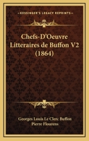 Chefs-D'Oeuvre Litteraires De Buffon V2 (1864) 1161032894 Book Cover