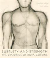 Subtlety and Strength: The Drawings of Dora Gordine 0856676756 Book Cover
