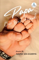 Papa, Our Best Friend B0C8XGLT4S Book Cover