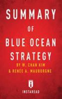 Summary of Blue Ocean Strategy: by W. Chan Kim and Renée A. Mauborgne | Includes Analysis 1683784367 Book Cover