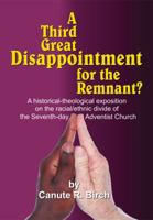 A Third Great Disappointment for the Remnant 1572587296 Book Cover