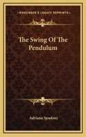 The Swing of the Pendulum 0548402175 Book Cover