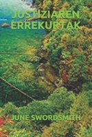 JUSTIZIAREN ERREKURTAK (Basque Edition) B08CPLLWL3 Book Cover