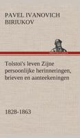 Tolstoi's leven Zijne persoonlijke herinneringen, brieven en aanteekeningen 1828-1863 3849540766 Book Cover