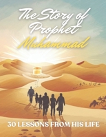 Prophet Muhammad for kids: 30 Stories & Lessons from His Life for Children & Family , Muslim Children’s Book , Islamic book , Ramadan for kids, Islam for kids B0DVQ2PKKS Book Cover