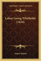 Leben Georg Whitfields (1834) 1104989808 Book Cover