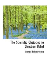 The Scientific Obstacles to Christian Belief 333741706X Book Cover